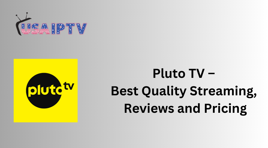 Pluto TV – Best Quality Streaming, Reviews and Pricing